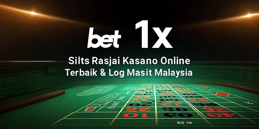 Banner Utama bet 1x - Kasino Online Terbaik Malaysia